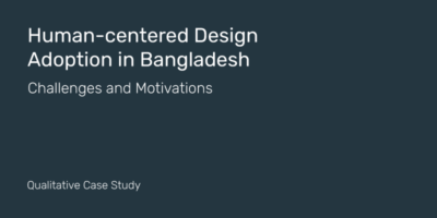 Exploring the Work Process of Design Practitioners in Bangladesh and their Motivation to Adopt Human-centered Design Methodology: A Qualitative Case Study