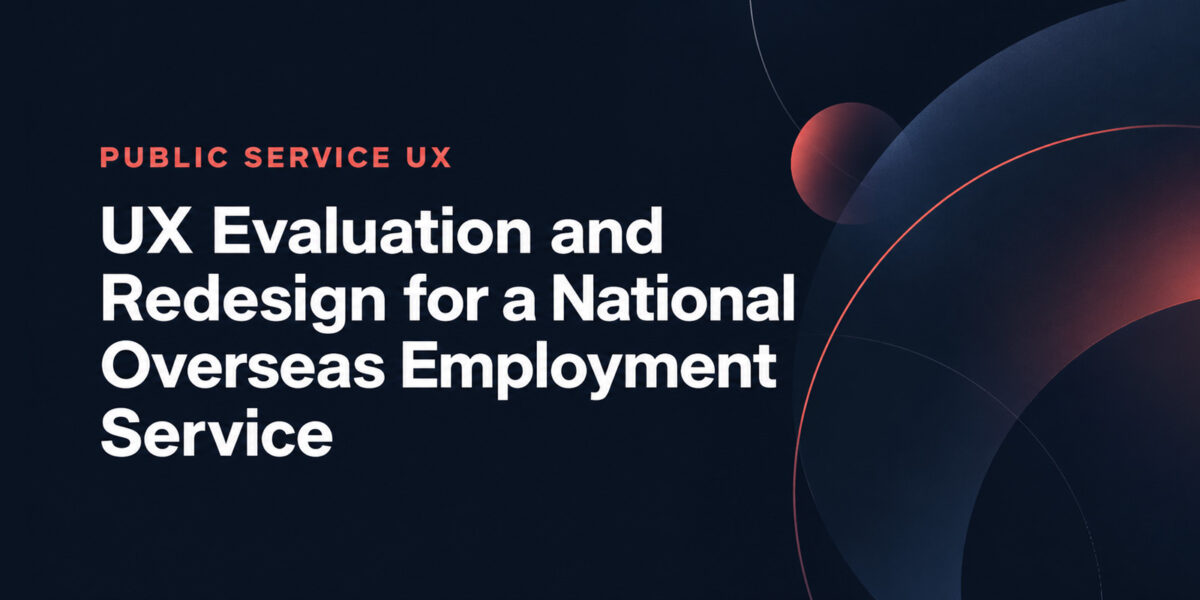 UX Evaluation and Redesign for a National Overseas Employment Service